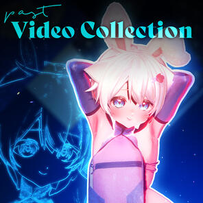 Past Video Collection ʚ♡⃛ɞ